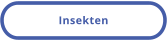 Insekten