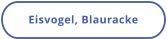 Eisvogel, Blauracke